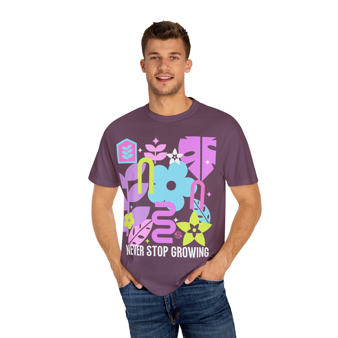 Never Stop Growing! Colorful Unisex T-Shirt